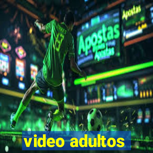 video adultos